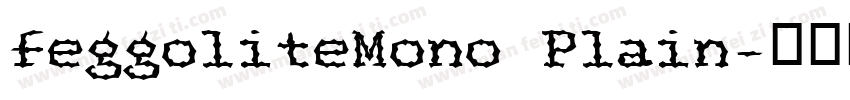 FeggoliteMono Plain字体转换
